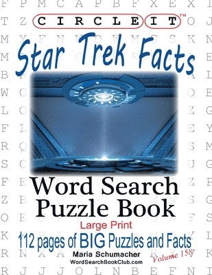 Circle It, Star Trek Facts, Word Search, Puzzle Book 1