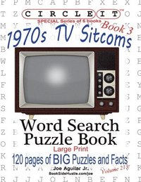 bokomslag Circle It, 1970s Sitcoms Facts, Book 3, Word Search, Puzzle Book