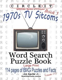 bokomslag Circle It, 1970s Sitcoms Facts, Book 5, Word Search, Puzzle Book
