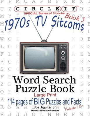 Lowry Global Media LLC, Joe Aguilar, Mark Schumacher, Lowry Global Media LLC,, Lowry Global Media Llc - Circle It, 1970s Sitcoms Facts, Book 5, Word Search, Puzzle Book, Häftad