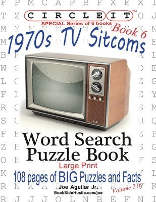 Circle It, 1970s Sitcoms Facts, Book 6, Word Search, Puzzle Book 1