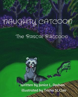 bokomslag Naughty Catcoon: The Rascal Raccoon