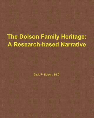 The Dolson Family Heritage: A Research-Based Narrative 1
