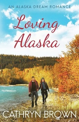 bokomslag Loving Alaska