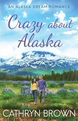 Crazy About Alaska