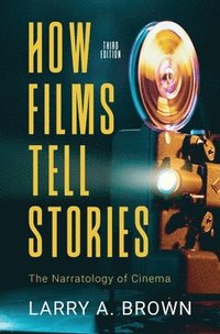 bokomslag How Films Tell Stories