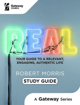 Real Study Guide: Your Guide to a Relevant, Engaging, Authentic Life 1