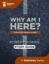 bokomslag Why Am I Here? Study Guide: Discover Your Calling