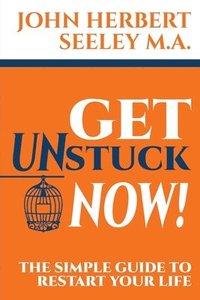 bokomslag Get Unstuck Now!