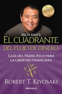 bokomslag El Cuadrante del Flujo de Dinero / Rich Dad's Cashflow Quadrant