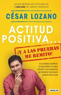 bokomslag Actitud Positiva Y a Las Pruebas Me Remito / A Positive Attitude: I Rest My Case