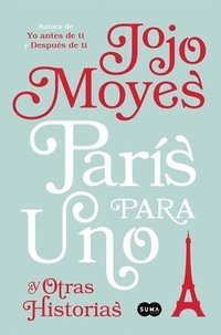 bokomslag París Para Uno Y Otras Historias / Paris for One and Other Stories