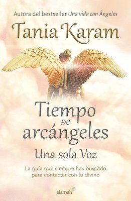 bokomslag Tiempo de Arcángeles: Una Sola Voz / The Time of Archangels