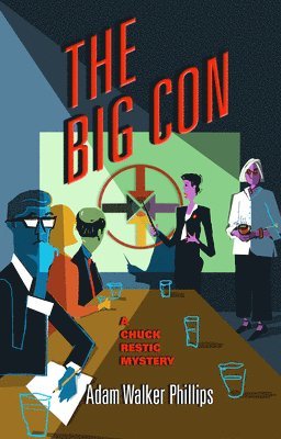 The Big Con: A Chuck Restic Mystery 1