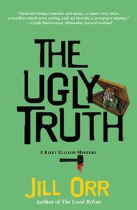 bokomslag The Ugly Truth: A Riley Ellison Mystery