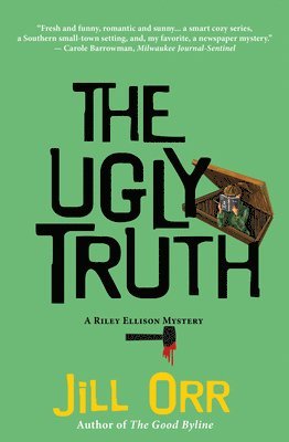 The Ugly Truth: A Riley Ellison Mystery 1