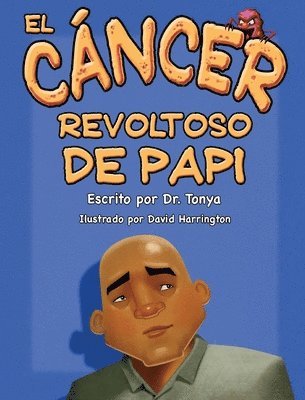 bokomslag El Cáncer Malo De Papá