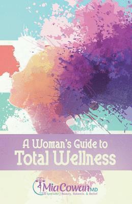 bokomslag A Woman's Guide to Total Wellness