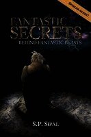 S. P. Sipal - Fantastic Secrets Behind Fantastic Beasts, Häftad