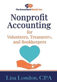 bokomslag Nonprofit Accounting for Volunteers, Treasurers, and Bookkeepers