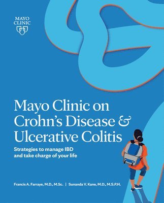 Francis A. Farraye, Sunanda V. Kane, Francis A Farraye, Sunanda V Kane - Mayo Clinic On Crohn's Disease And Ulcerative Colitis, Häftad