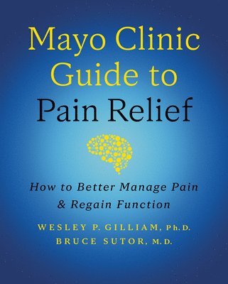 bokomslag Mayo Clinic Guide to Pain Relief, 3rd edition