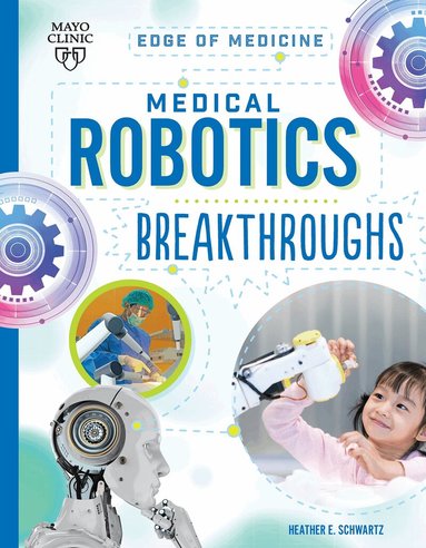 Heather E Schwartz - Medical Robotics Breakthroughs, Inbunden
