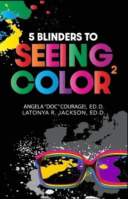 5 Blinders to Seeing Color 1