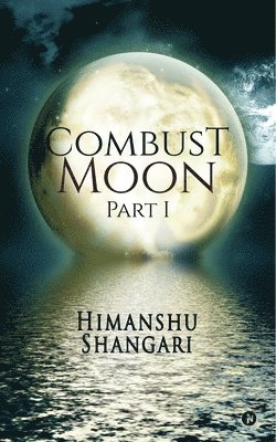 bokomslag Combust Moon - Part 1