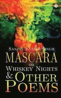 bokomslag Mascara on Whiskey Nights & Other Poems