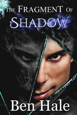 The Fragment of Shadow 1