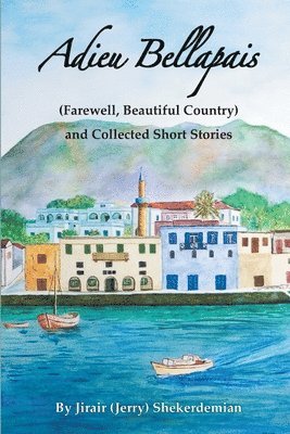 Adieu Bellapais and Collected Short Stories 1
