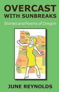bokomslag Overcast With Sunbreaks: Stories and Poems of Oregon