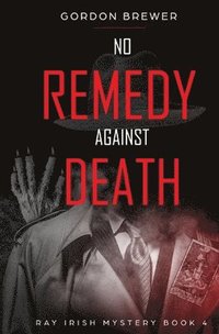 bokomslag No Remedy Against Death
