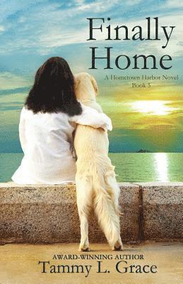 Finally Home: A Hometown Harbor Novel 1