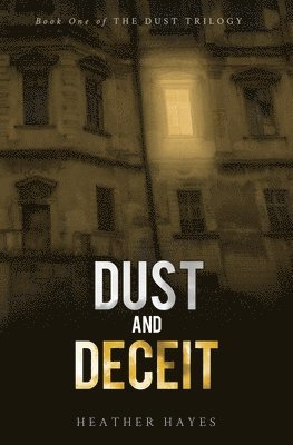 bokomslag Dust and Deceit