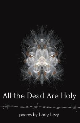 All the Dead Are Holy 1