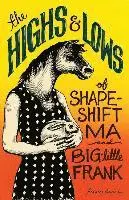 Frances Cannon - The Highs and Lows of Shapeshift Ma and Big-Little Frank, Häftad. Tillgänglighet: Lägg i varukorg
