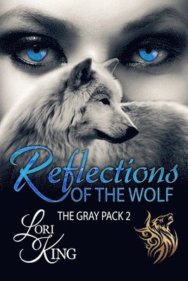 Lori King - Reflections Of The Wolf, Häftad