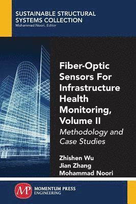 bokomslag Fiber-Optic Sensors For Infrastructure Health Monitoring, Volume II