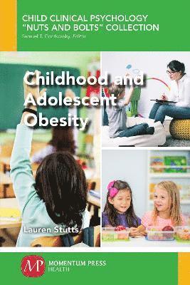 Childhood and Adolescent Obesity 1