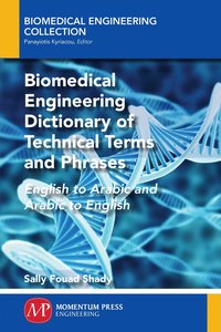 bokomslag Biomedical Engineering Dictionary of Technical Terms and Phrases