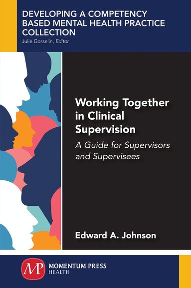 Edward A. Johnson - Working Together in Clinical Supervision, Häftad