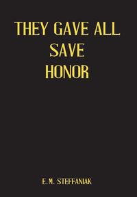 bokomslag They Gave All Save Honor