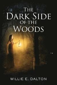 bokomslag The Dark Side of the Woods