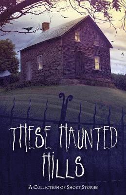 These Haunted Hills