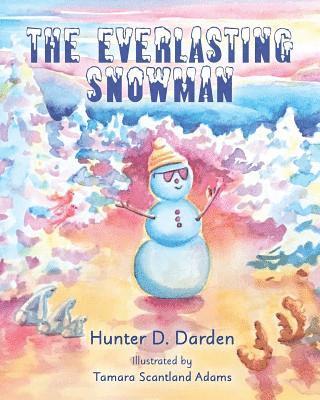 Hunter D Darden - Everlasting Snowman, Häftad. Tillgänglighet: Lägg i varukorg