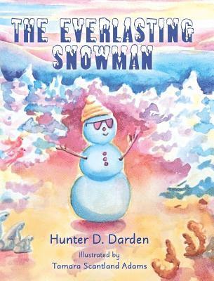 Hunter D Darden - Everlasting Snowman, Inbunden. Tillgänglighet: Lägg i varukorg