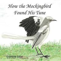 bokomslag How the Mockingbird Found His Tune