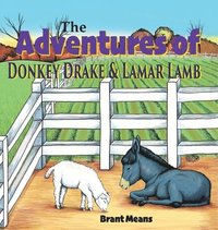 bokomslag The Adventures of Donkey Drake and Lamar Lamb